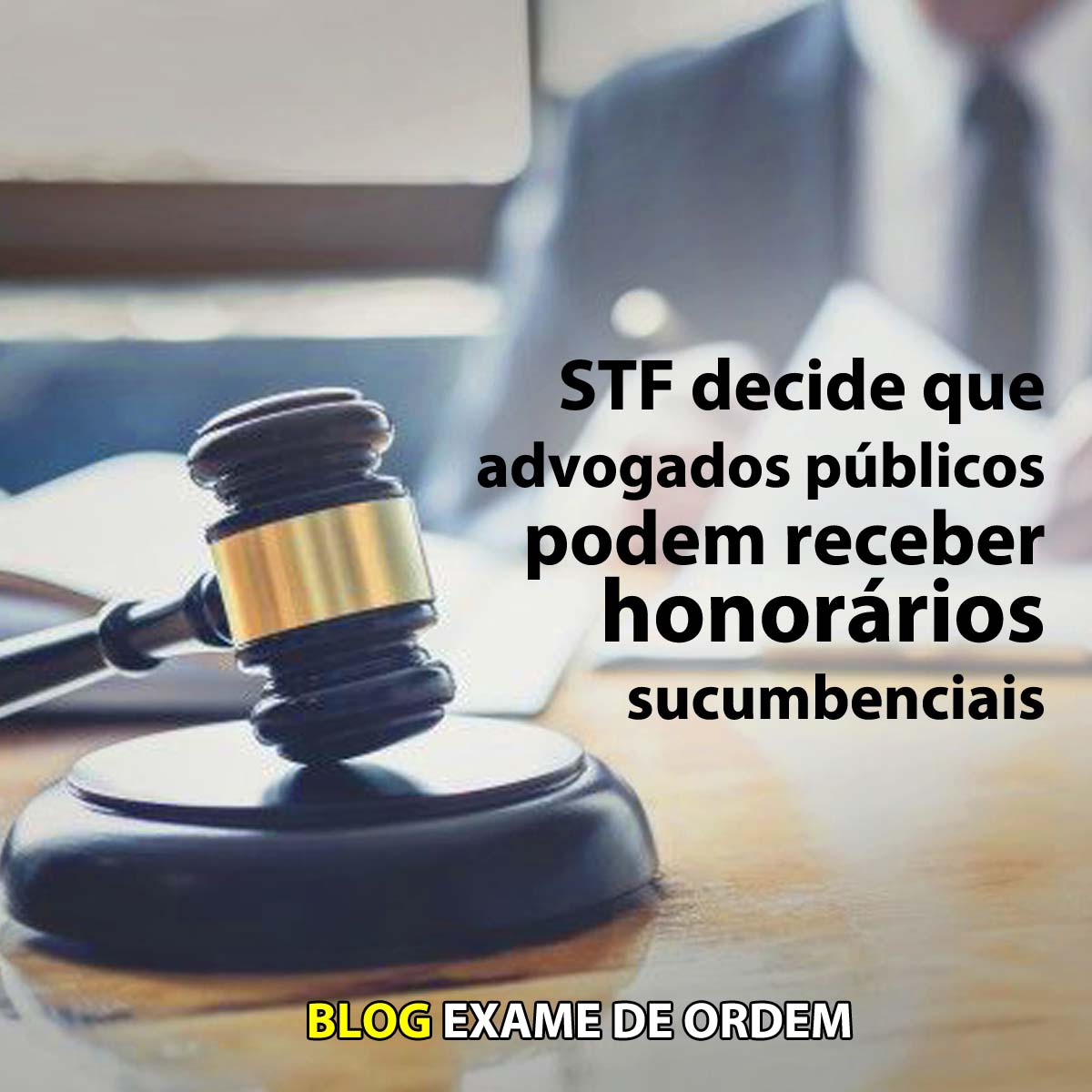 STF decide que advogados pblicos podem receber honorrios sucumbenciais