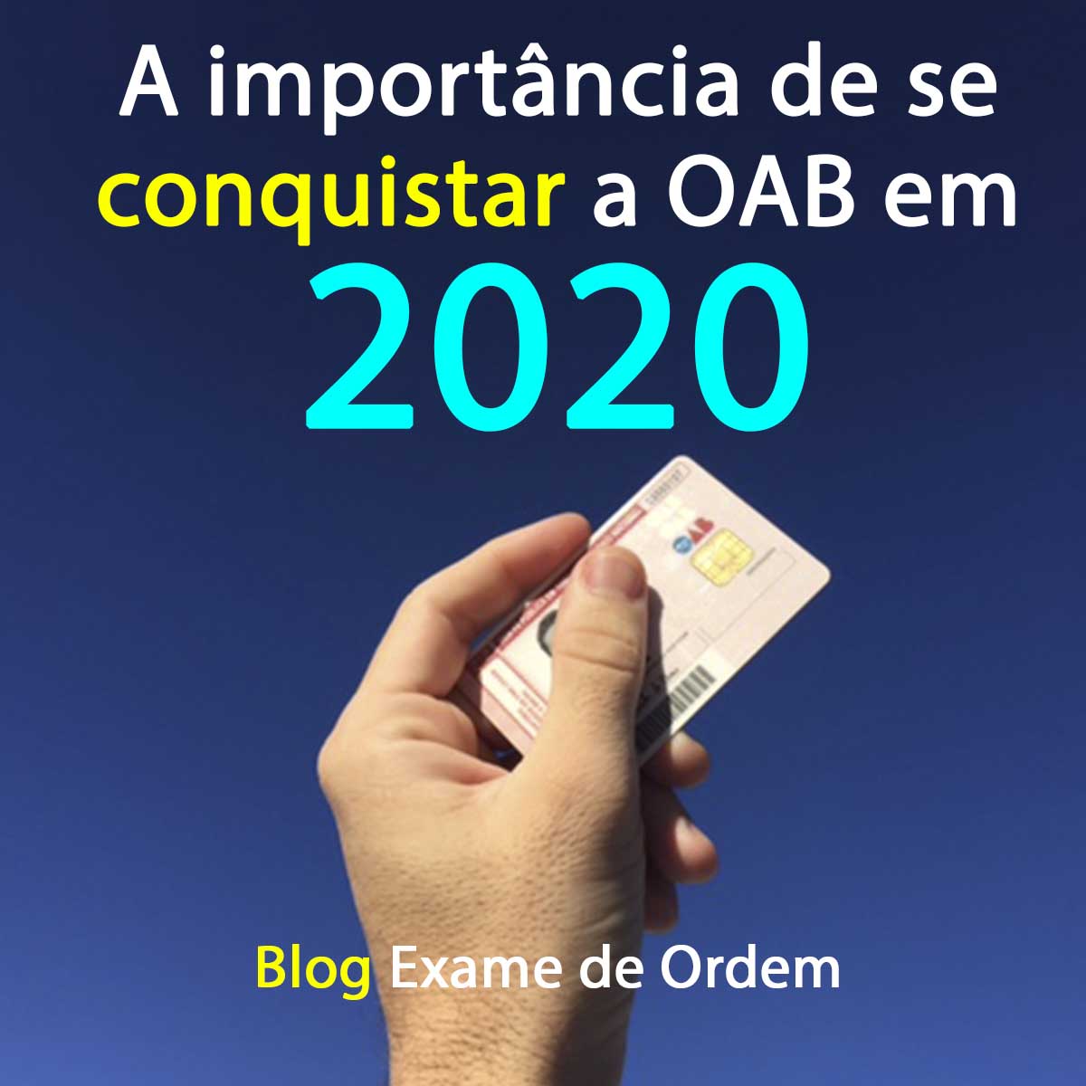 A importncia de se conquistar a OAB em 2020