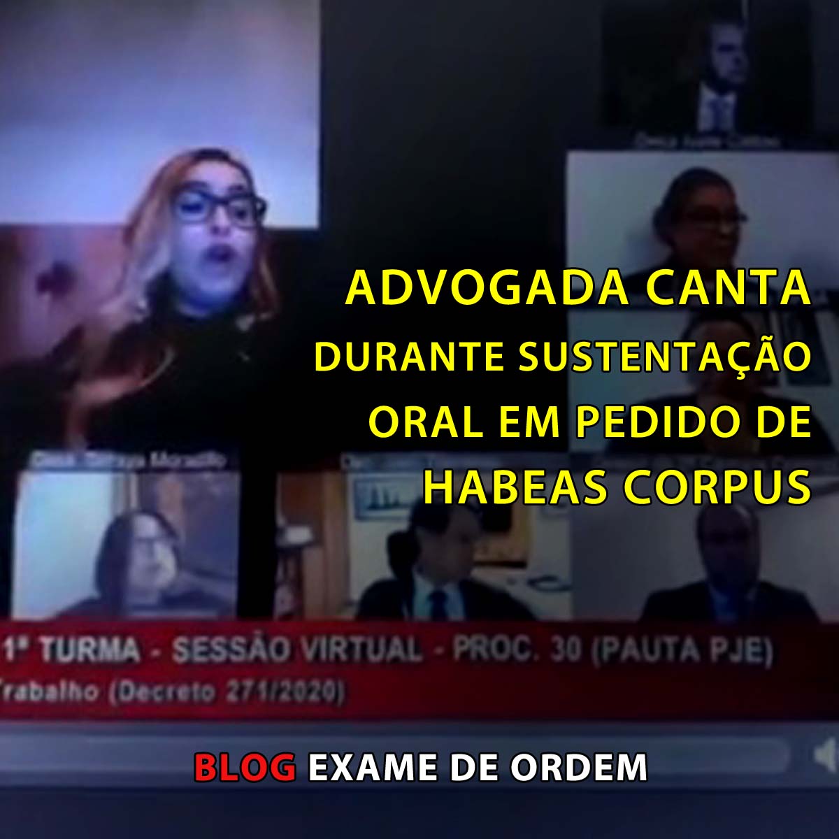 Advogada canta durante sustentao oral em pedido de habeas corpus