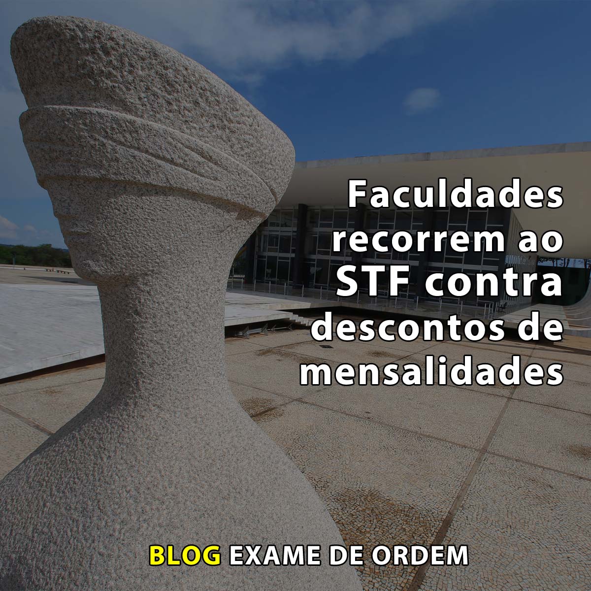 Faculdades recorrem ao STF contra descontos de mensalidades