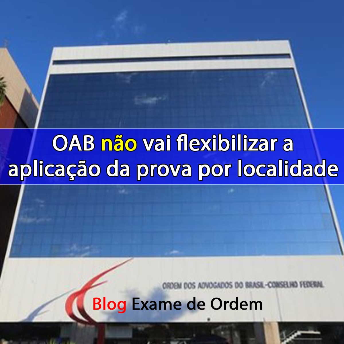 OAB no vai flexibilizar aplicao da prova por localidade