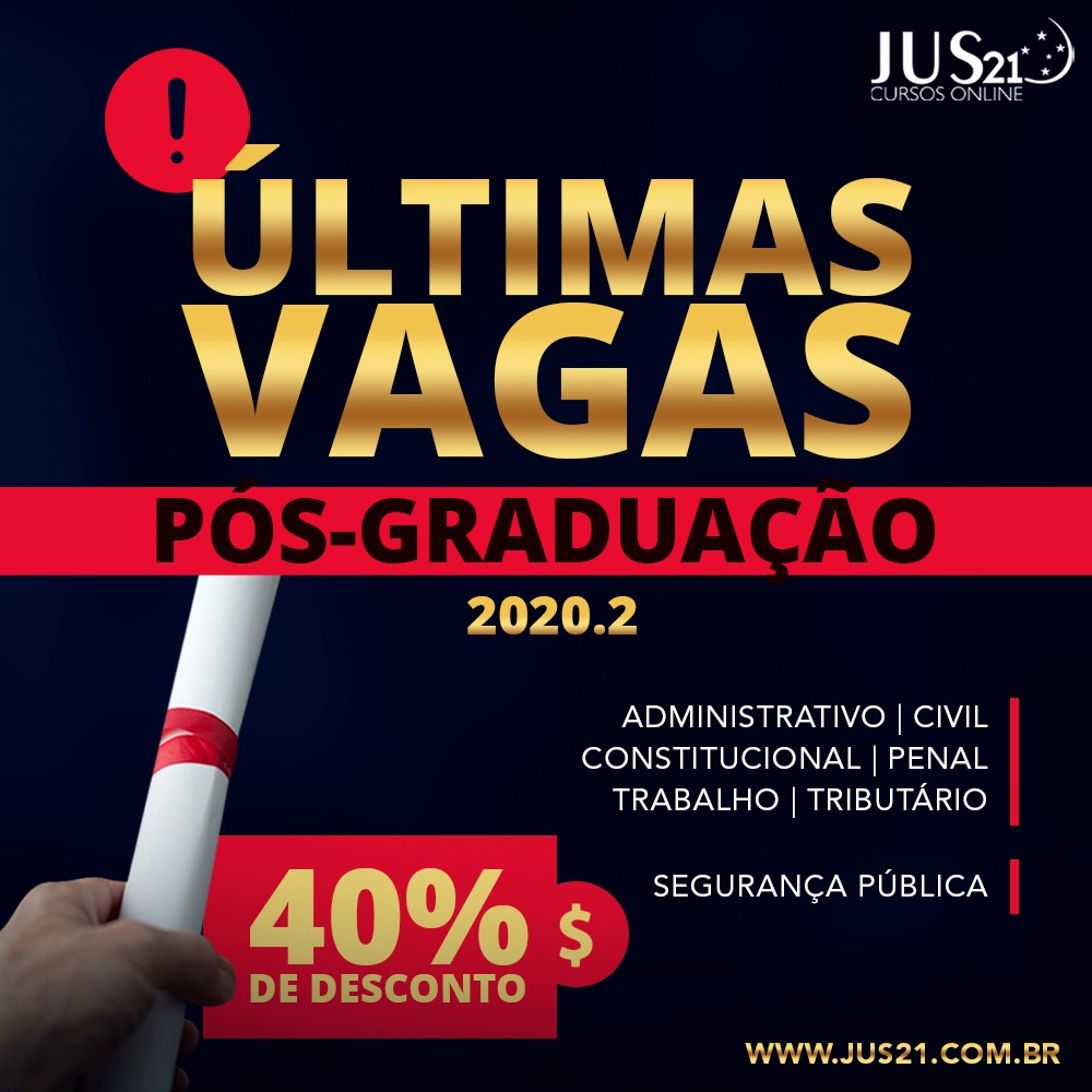 Ps-graduao Jus21 com 40% de desconto! ltimas vagas!