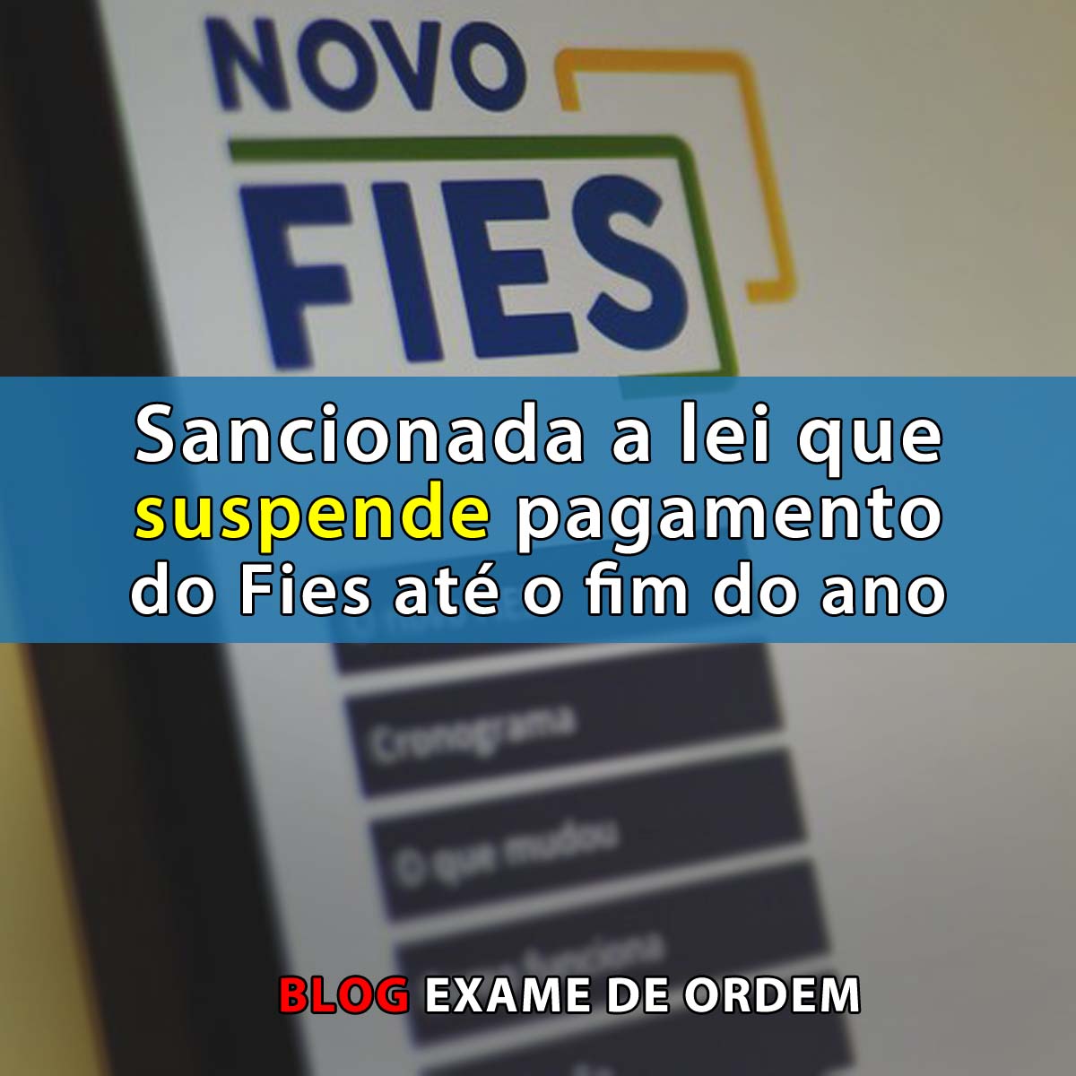 Sancionada a lei que suspende pagamento do Fies at o fim do ano