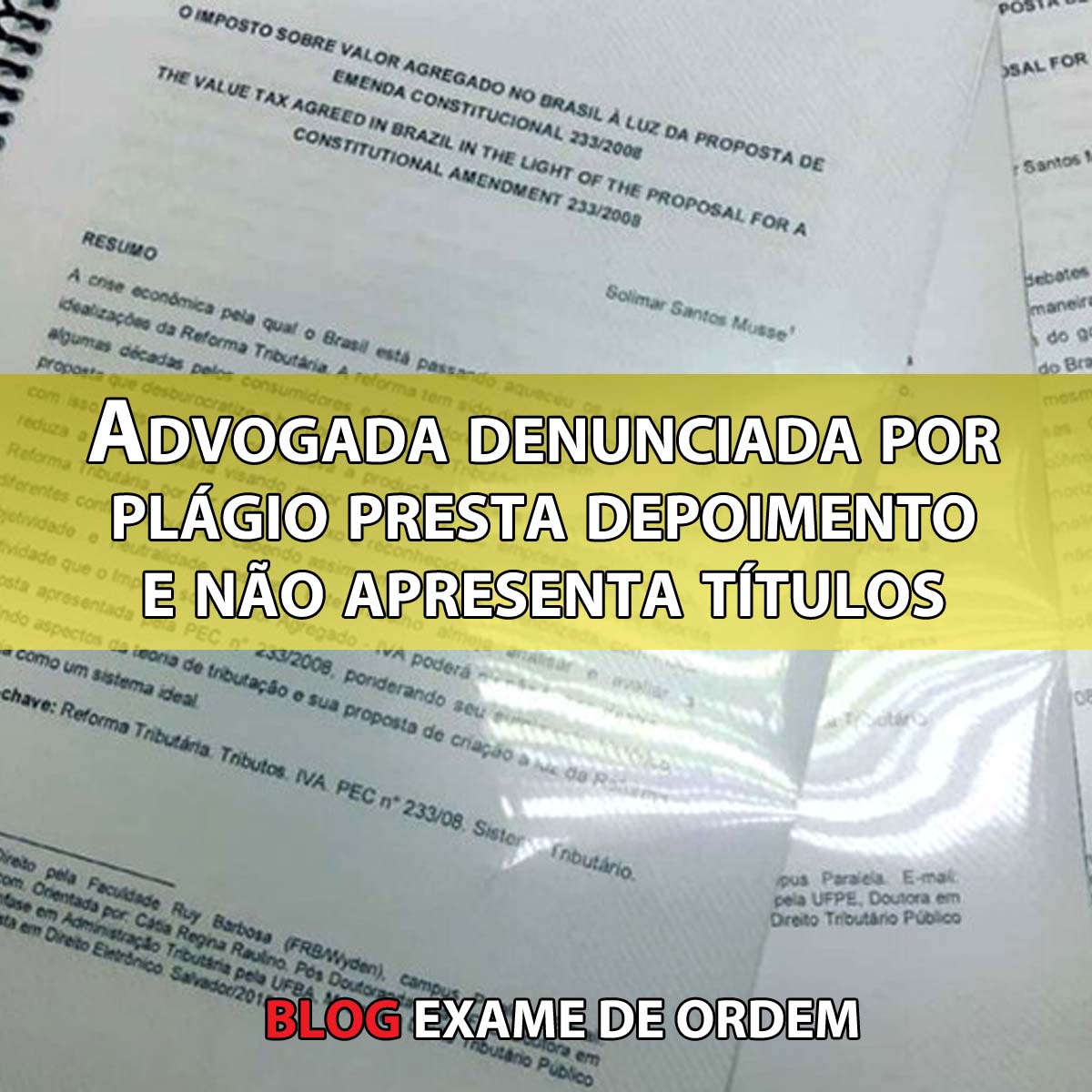 Advogada denunciada por plgio presta depoimento e no apresenta ttulos