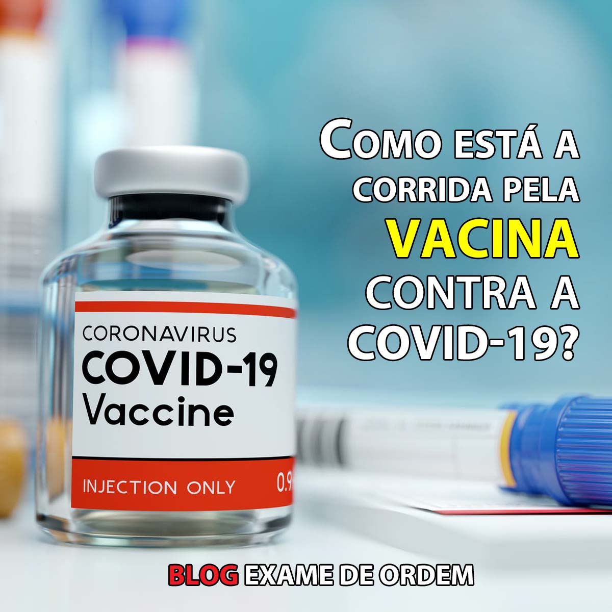 Como est a corrida pela vacina contra a Covid-19?