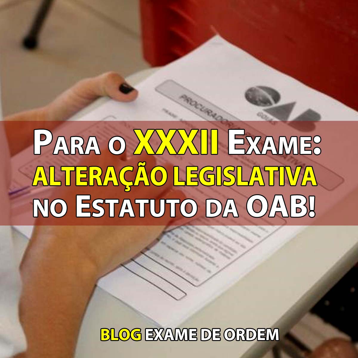 Para o XXXII Exame: Alterao legislativa no Estatuto da OAB!