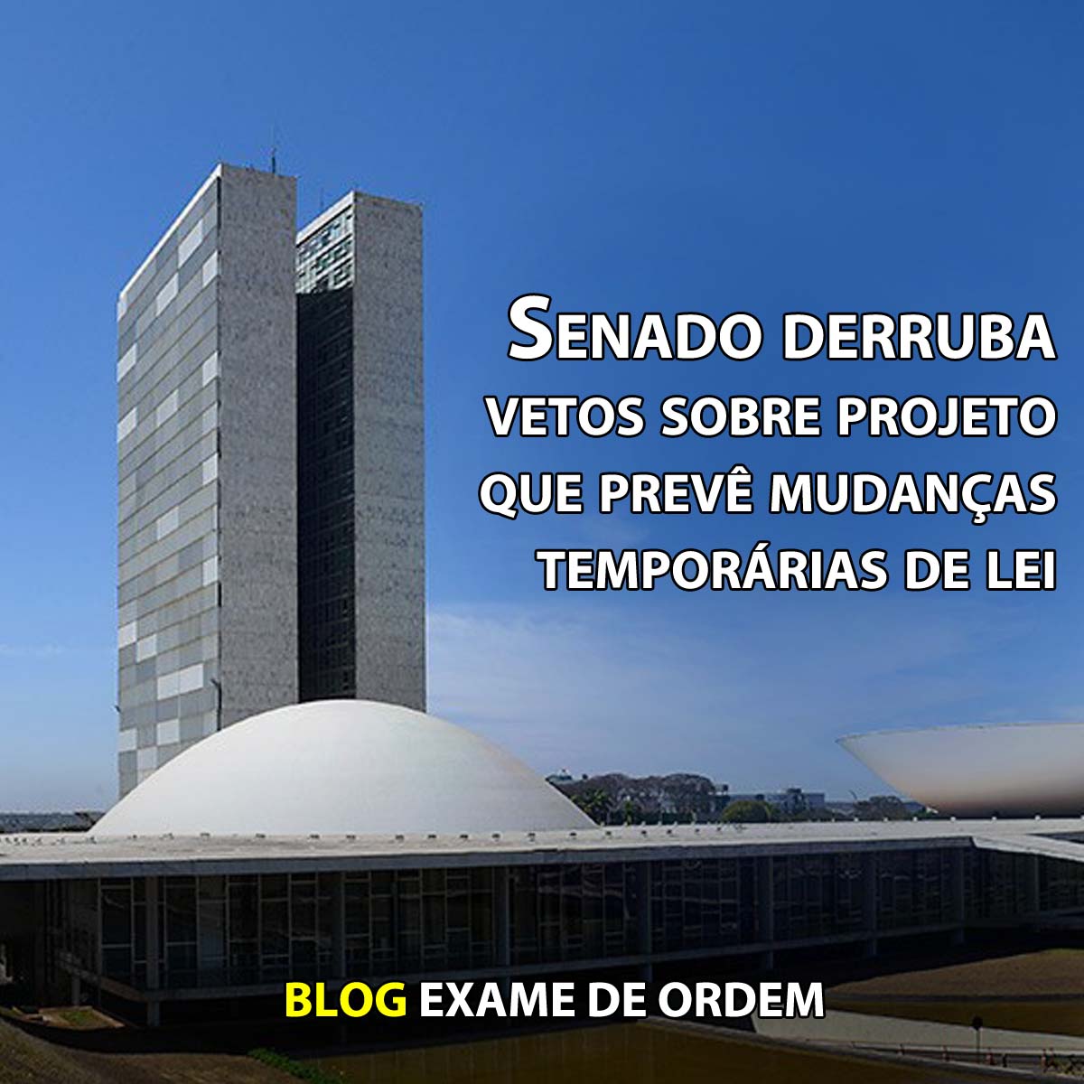 Senado derruba vetos sobre projeto que prev mudanas temporrias de lei