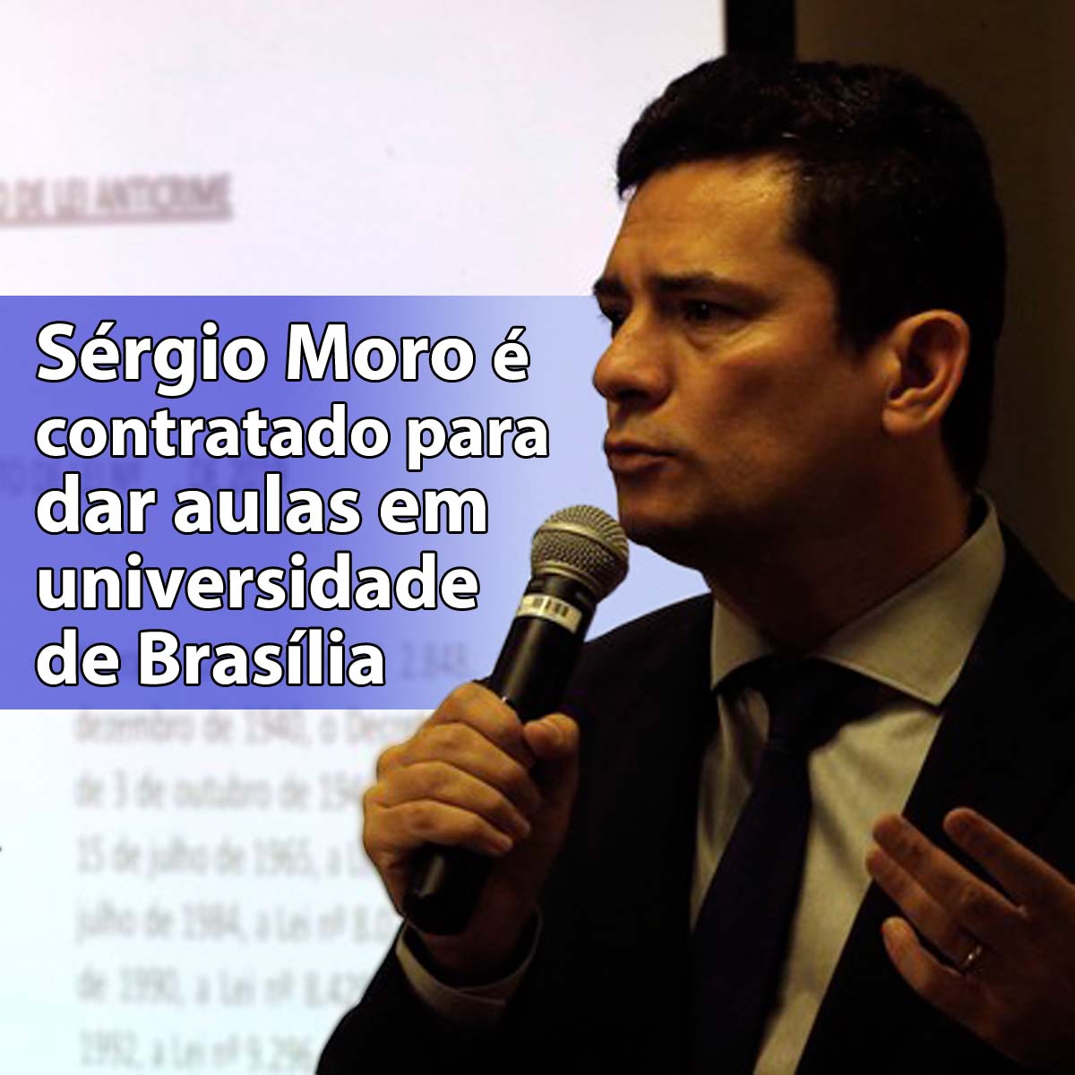 Srgio Moro  contratado para dar aulas em universidade de Braslia