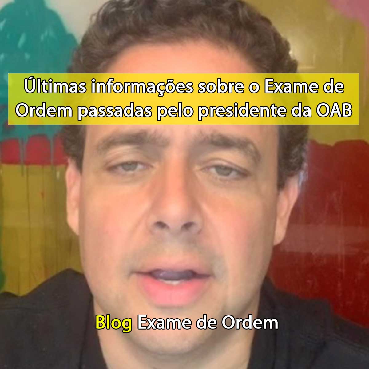 ltimas informaes sobre o Exame de Ordem passadas pelo presidente da OAB