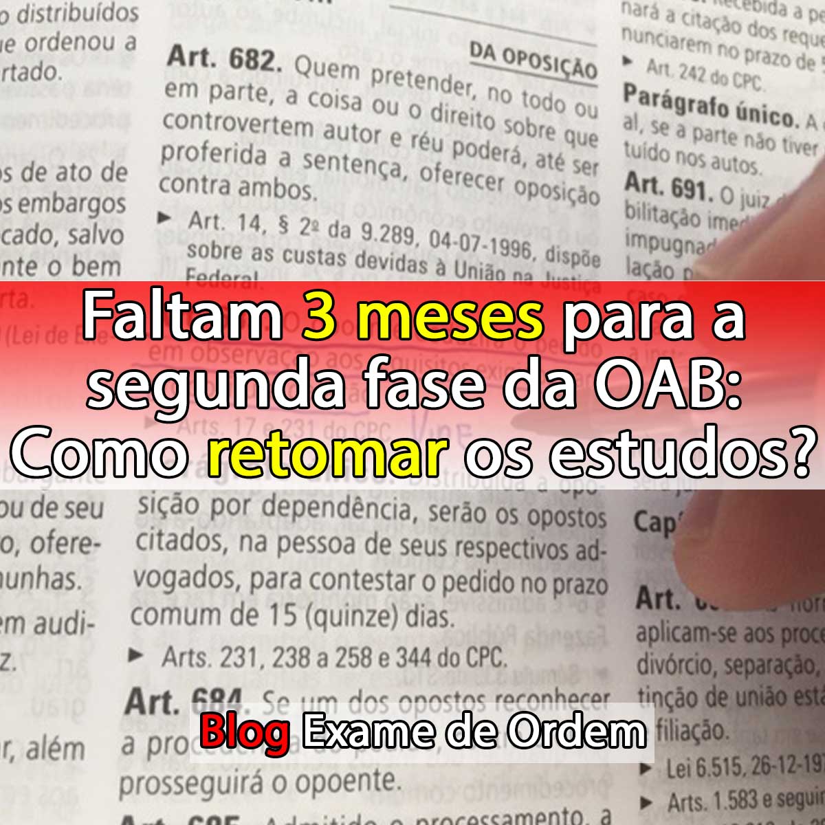 Faltam 3 meses para a segunda fase da OAB: Como retomar os estudos?