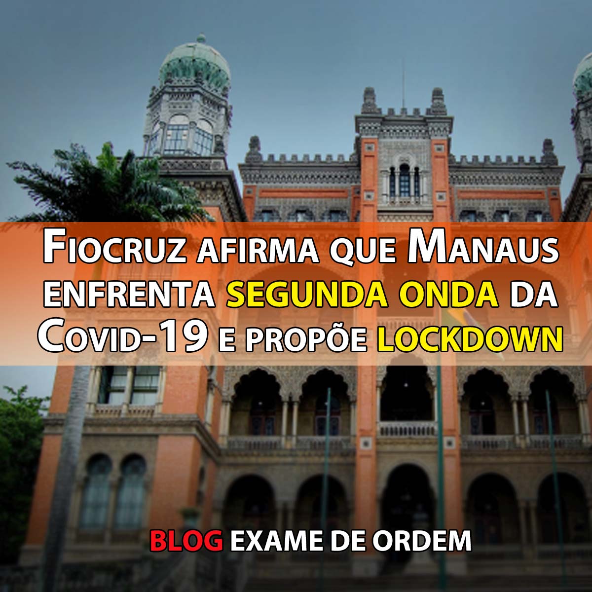 Fiocruz afirma que Manaus enfrenta segunda onda da Covid-19 e prope lockdown