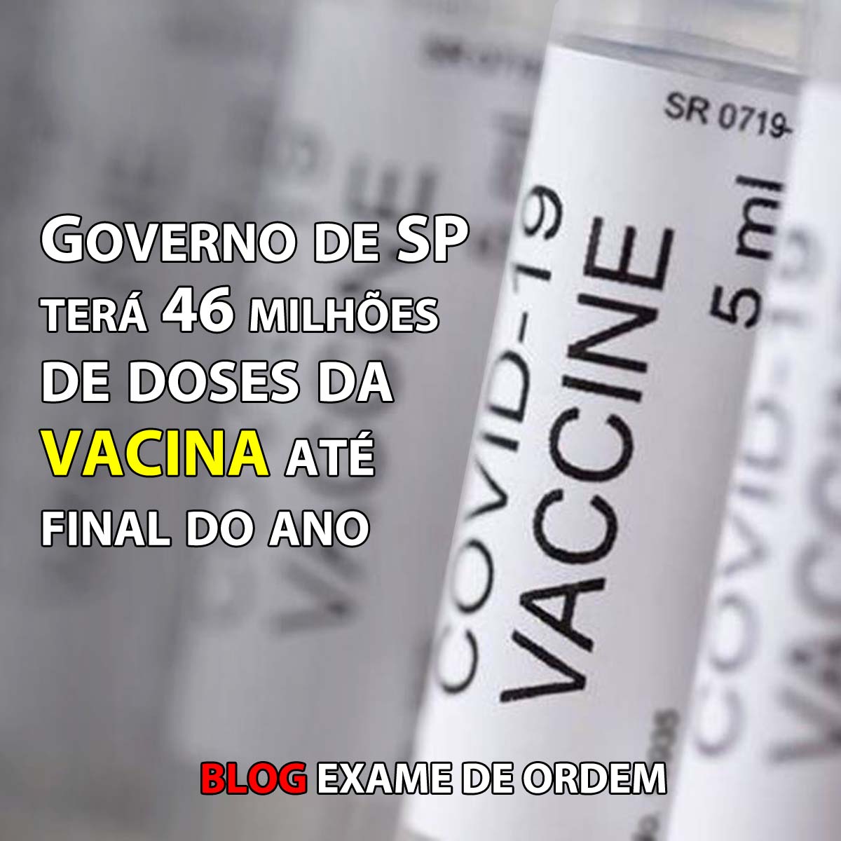 Governo de SP ter 46 milhes de doses da vacina at final do ano