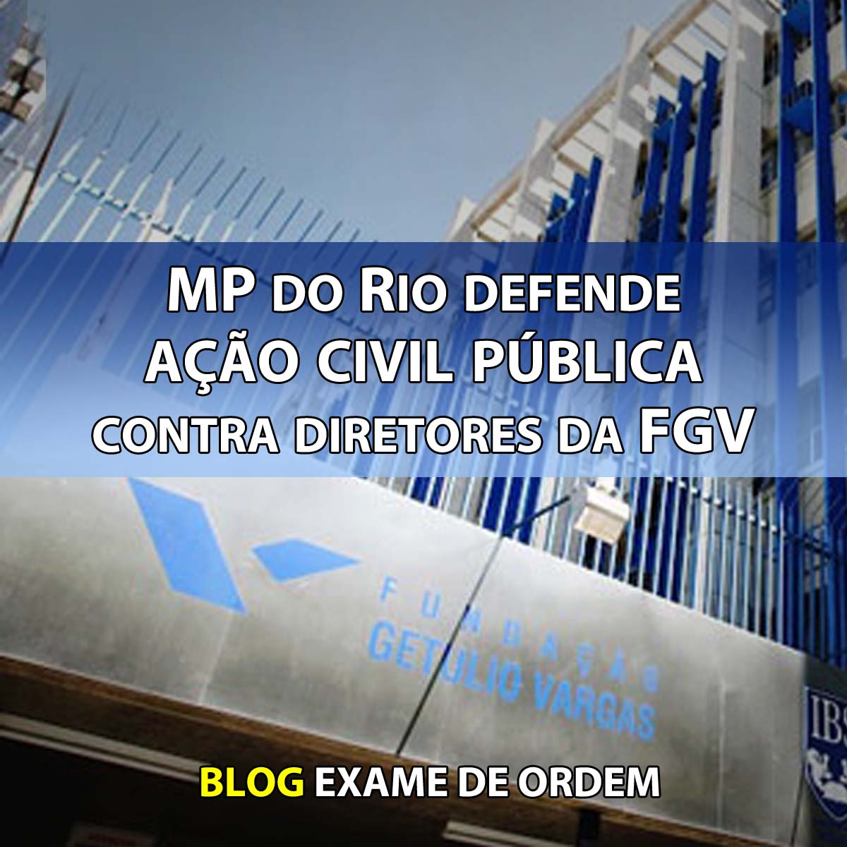 MP do Rio defende ao civil pblica contra diretores da FGV