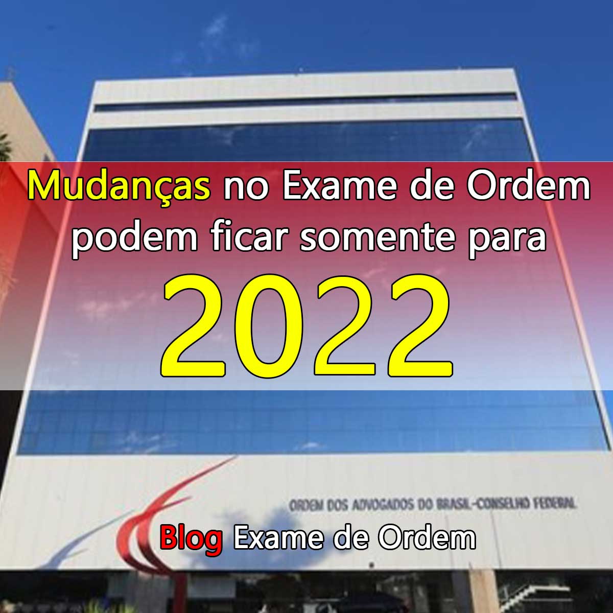 Mudanas no Exame de Ordem podem ficar somente para 2022