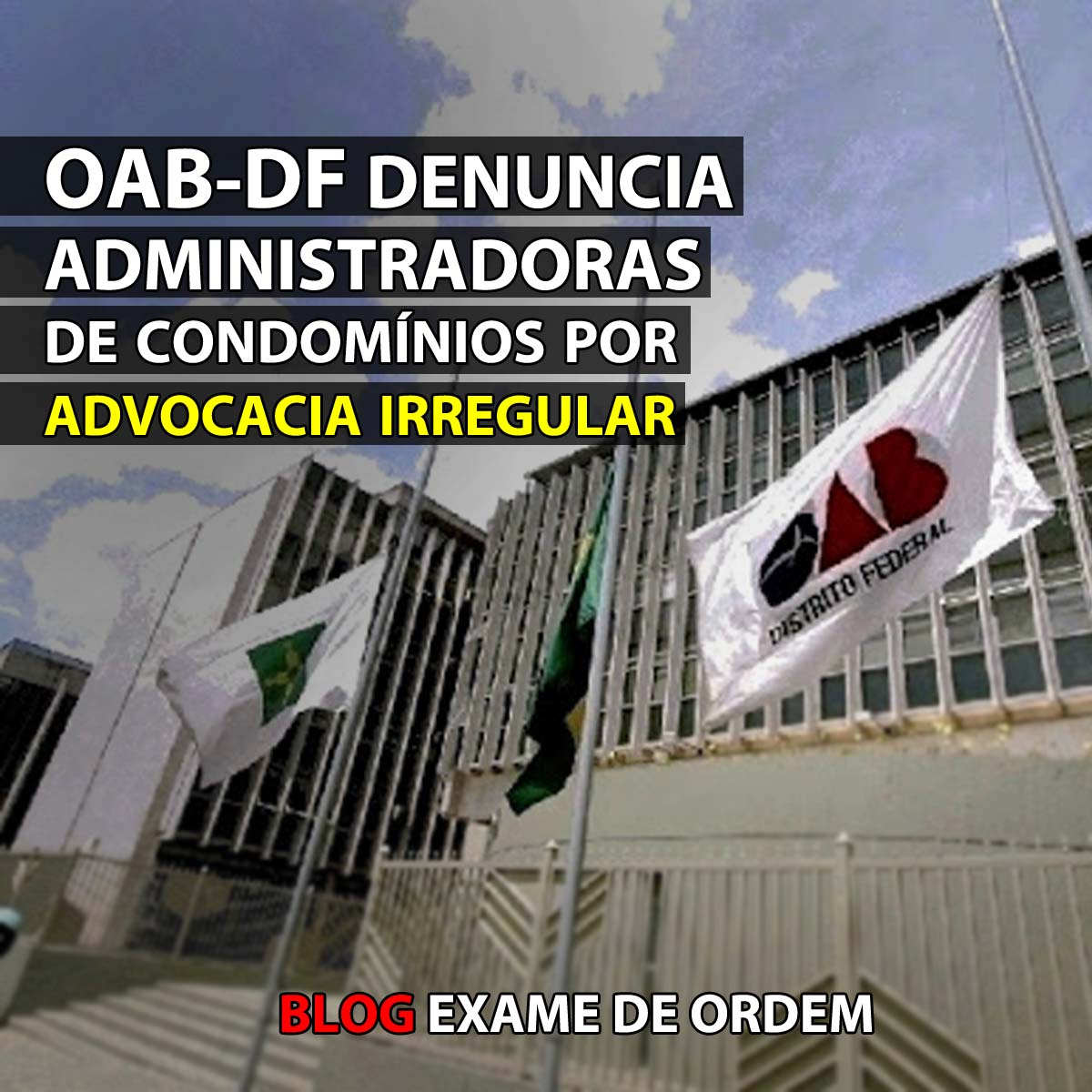 OAB-DF denuncia administradoras de condomnios por advocacia irregular