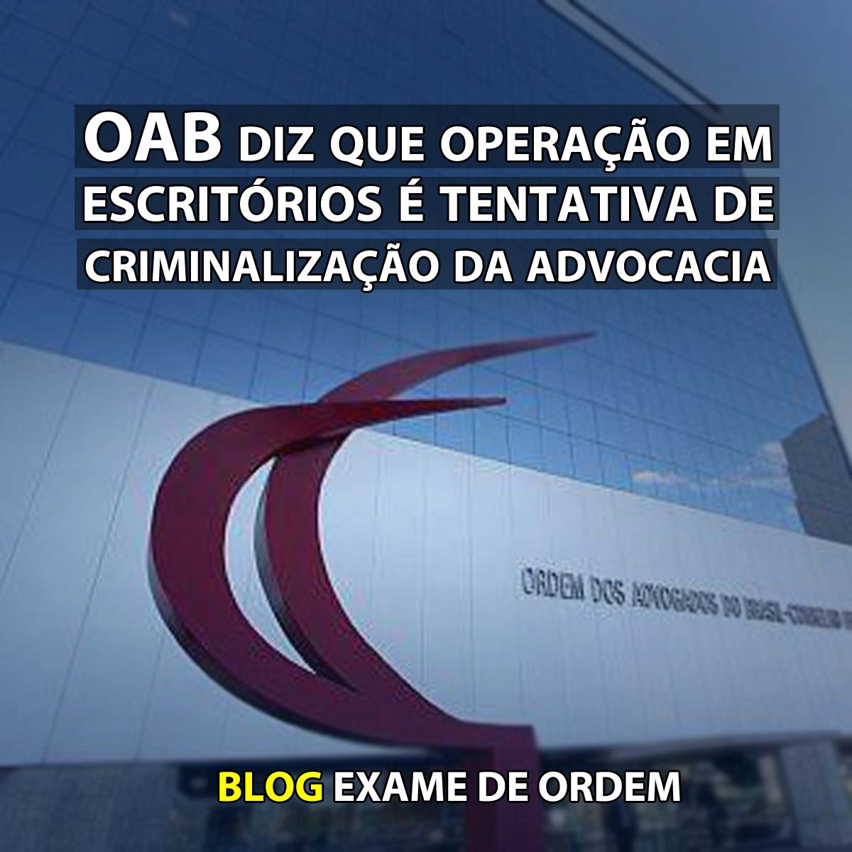 OAB diz que operao em escritrios  tentativa de criminalizao da advocacia