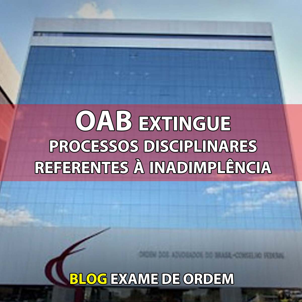 OAB extingue processos disciplinares referentes  inadimplncia