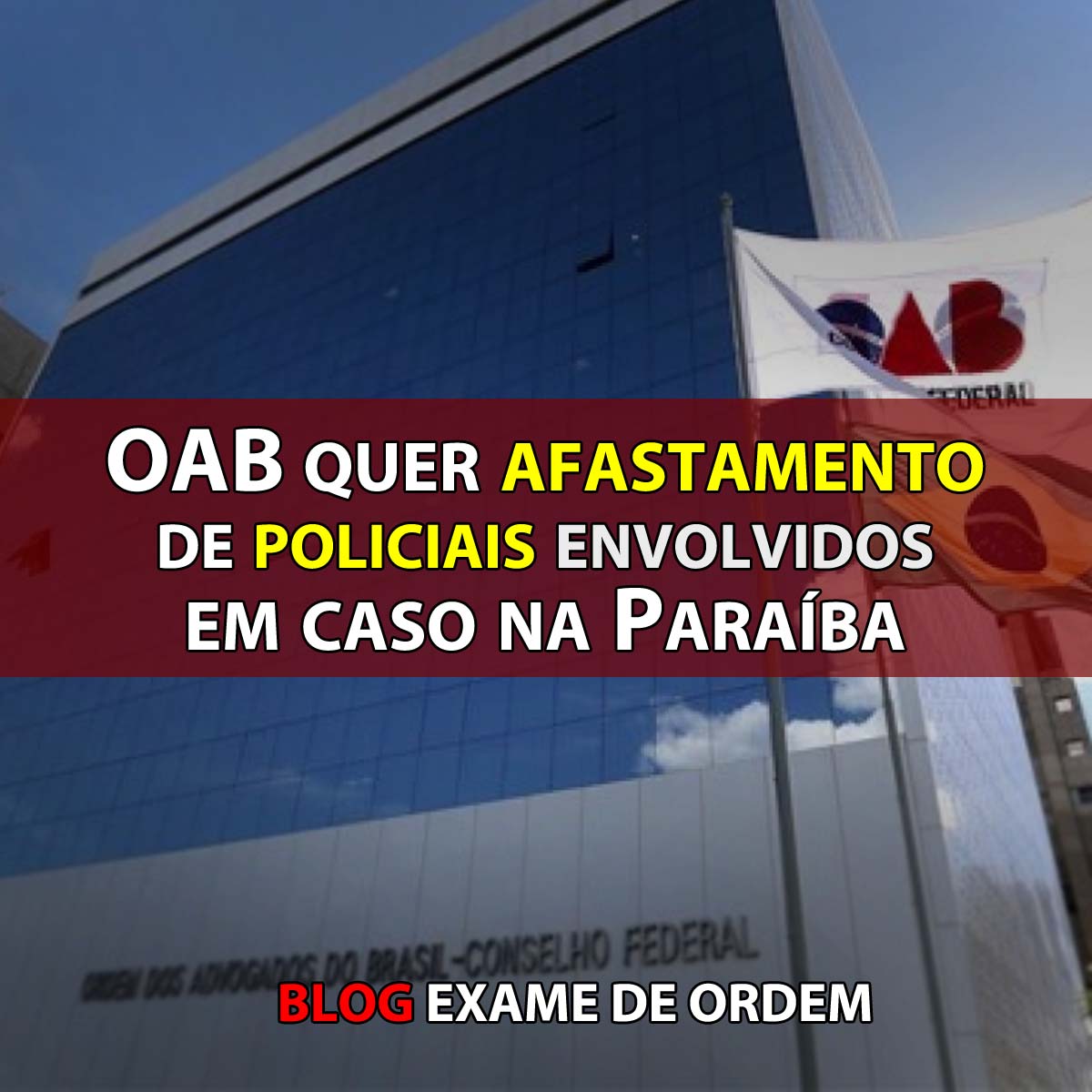 OAB quer afastamento de policiais envolvidos em caso na Paraba