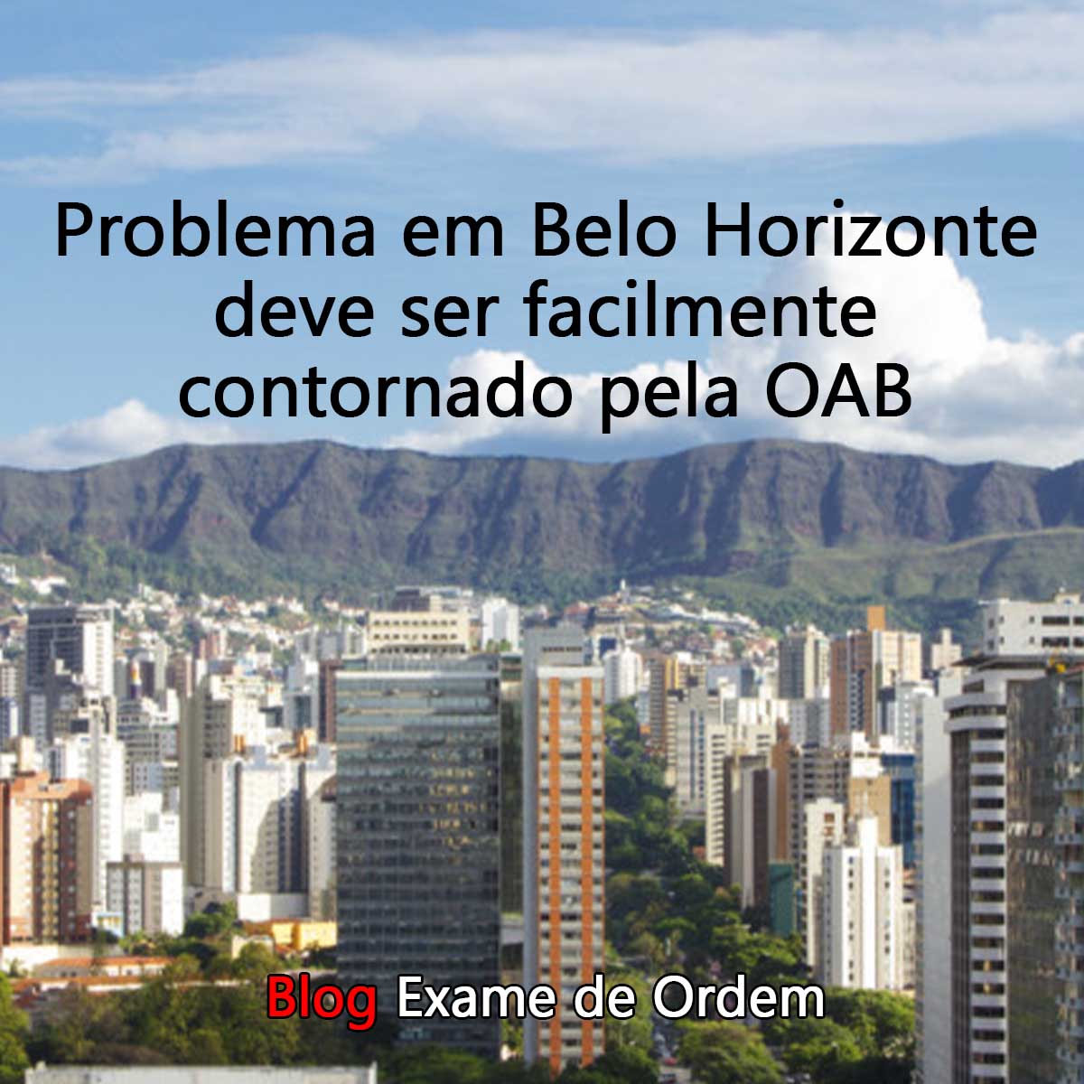 Problema em Belo Horizonte deve ser facilmente contornado pela OAB