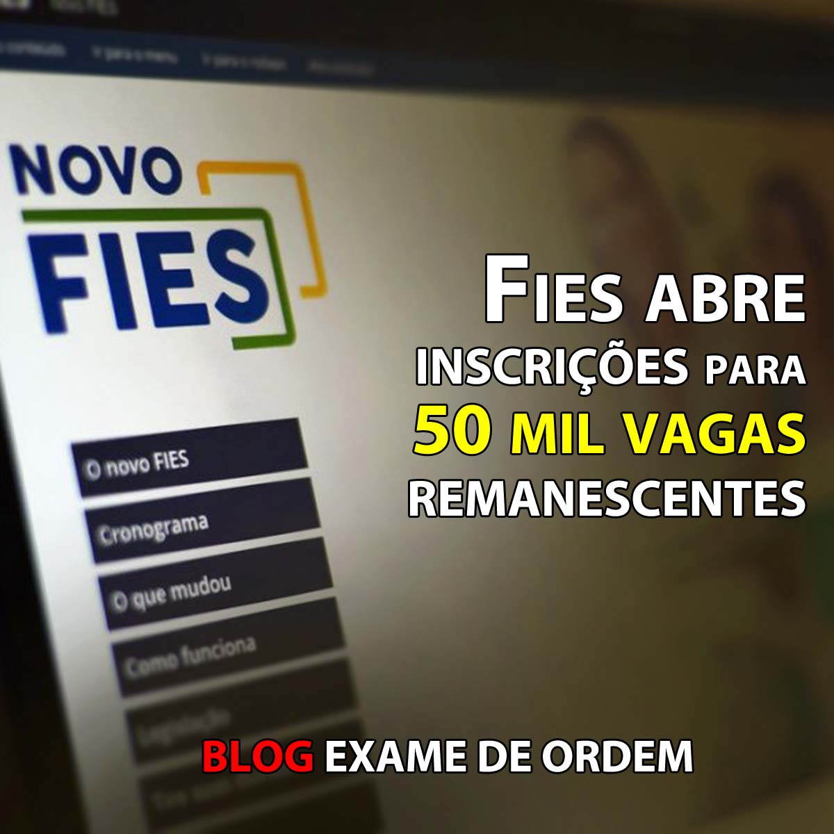 Fies abre inscries para 50 mil vagas remanescentes