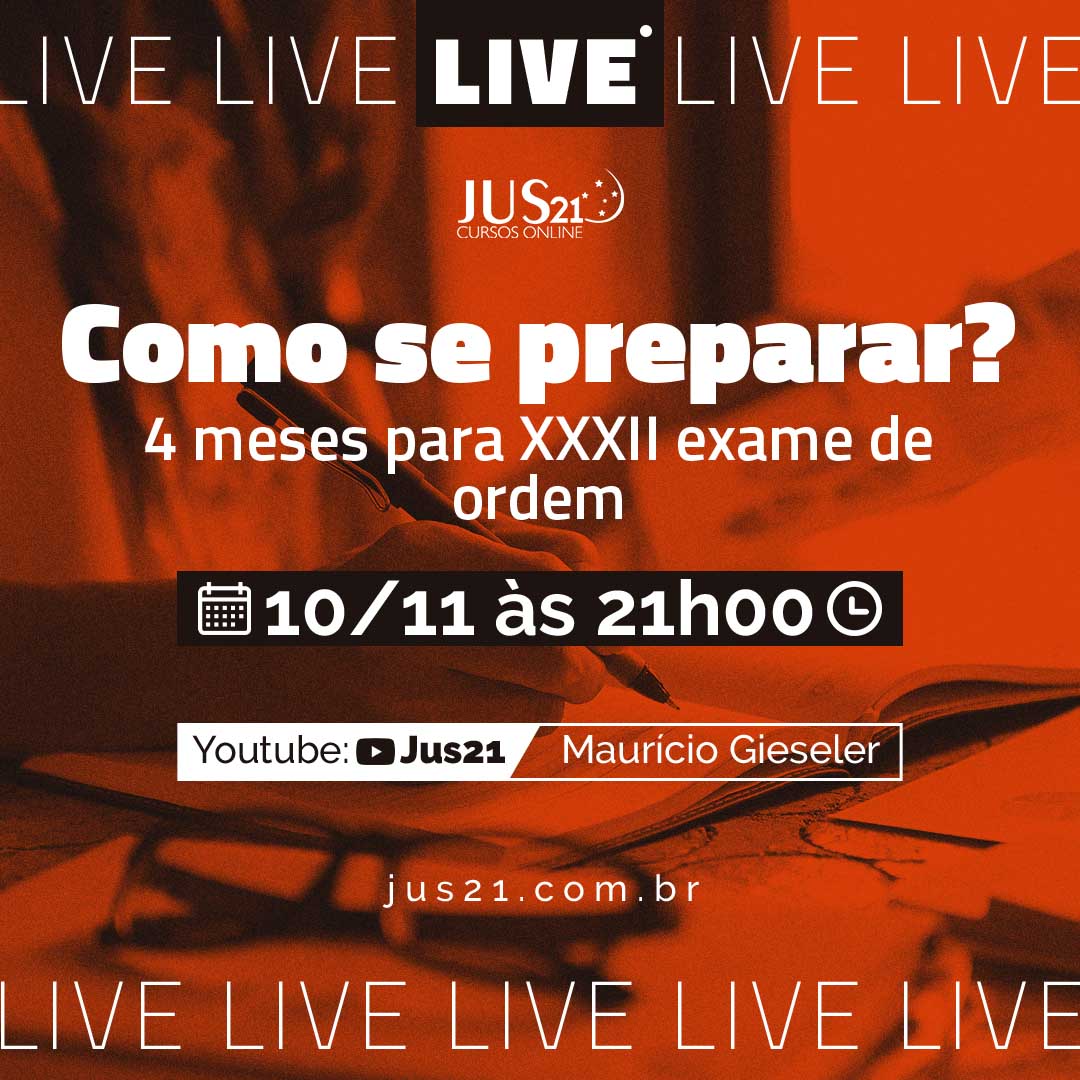 Live hoje: Como se preparar? 4 meses para o XXXII Exame de Ordem