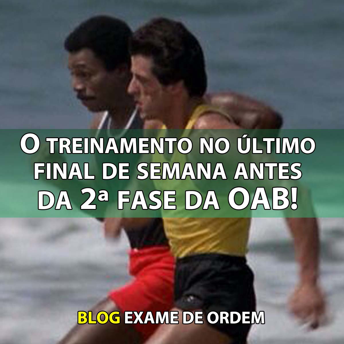 O treinamento no ltimo final de semana antes da 2 fase da OAB!