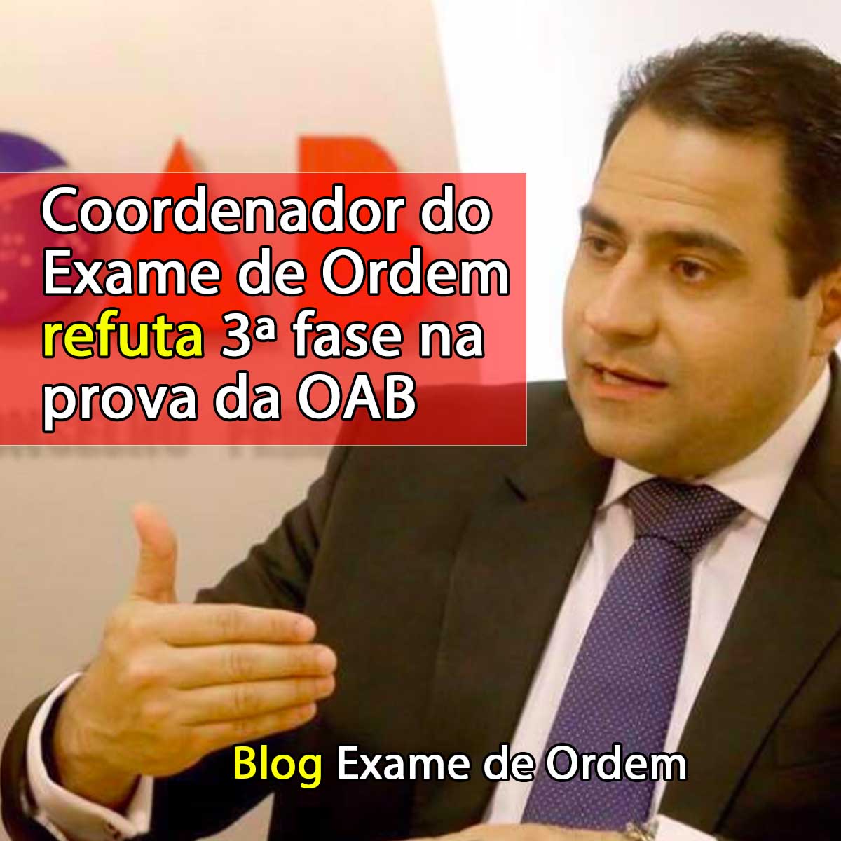 Coordenador do Exame de Ordem refuta 3 fase na prova da OAB