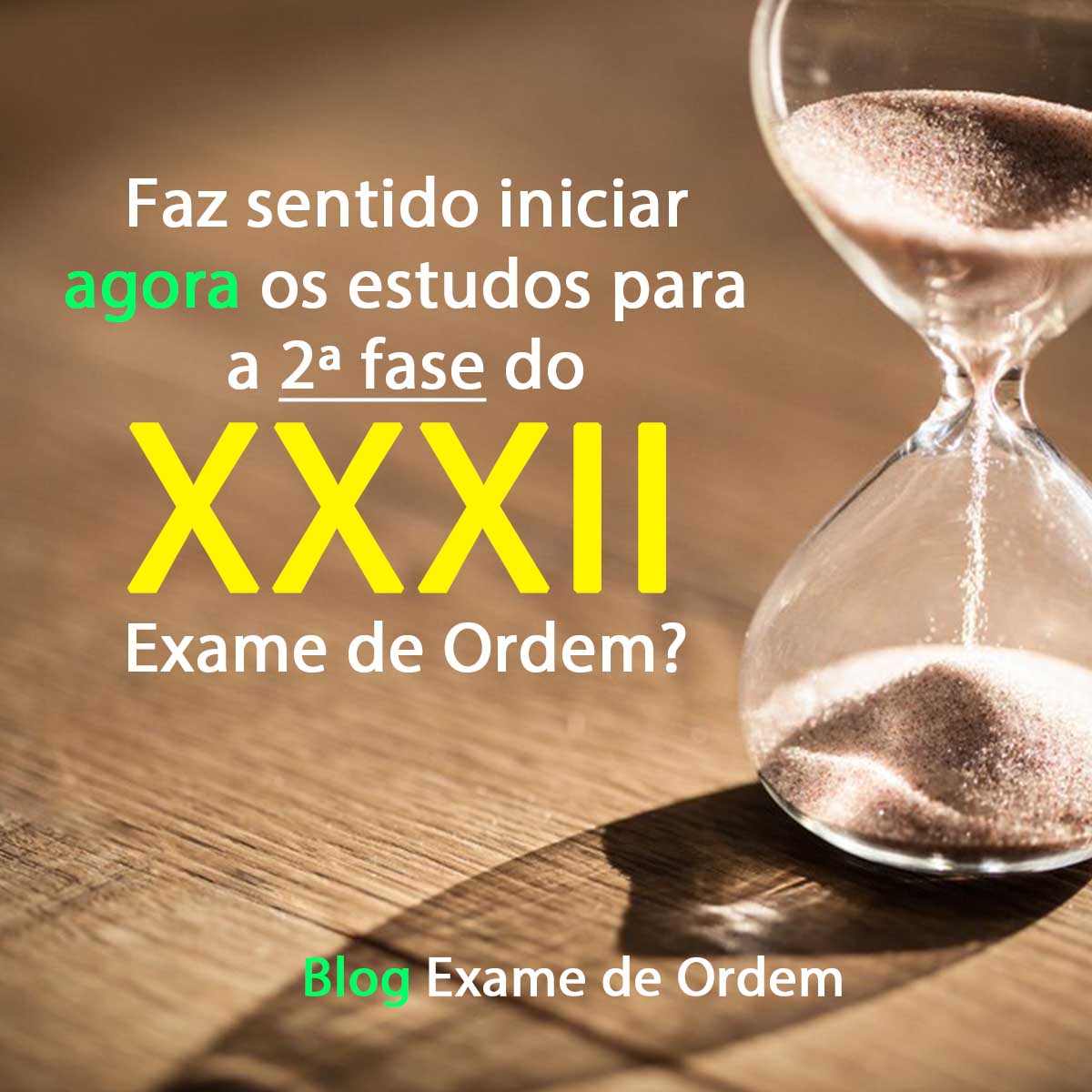 Faz sentido iniciar agora os estudos para a 2 fase do XXXII Exame de Ordem?