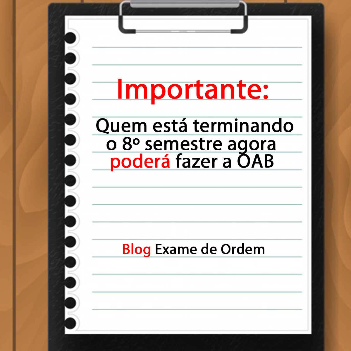 Importante: Quem est terminando o 8 semestre agora poder fazer a OAB