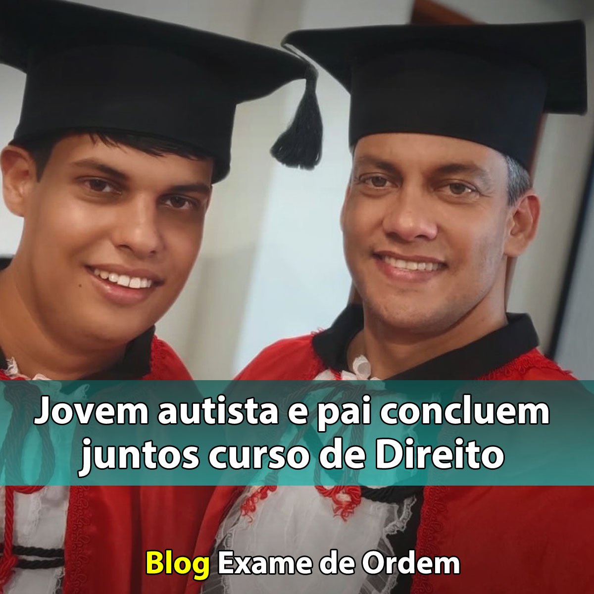 Jovem autista e pai concluem juntos curso de Direito