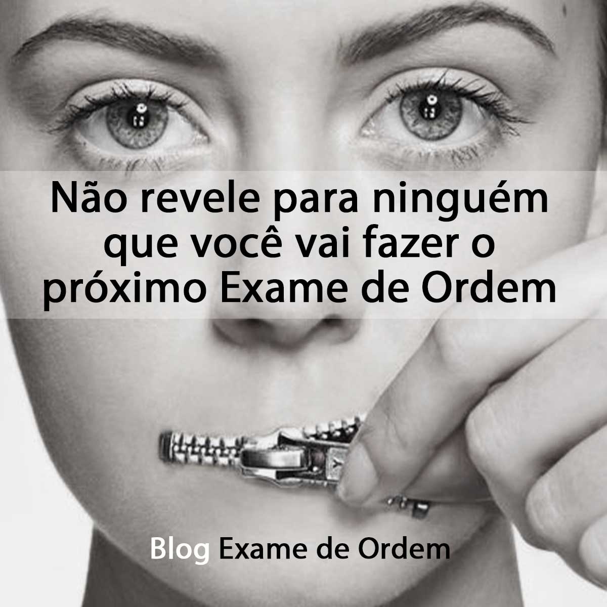 No revele para ningum que voc vai fazer o prximo Exame de Ordem