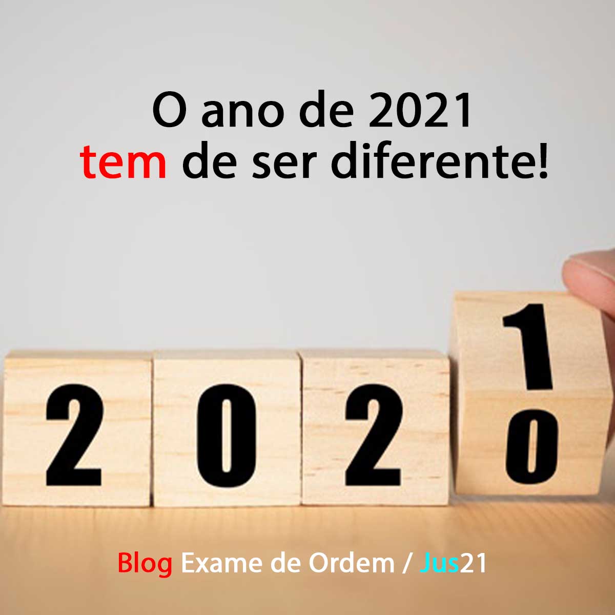 O ano de 2021 tem de ser diferente!