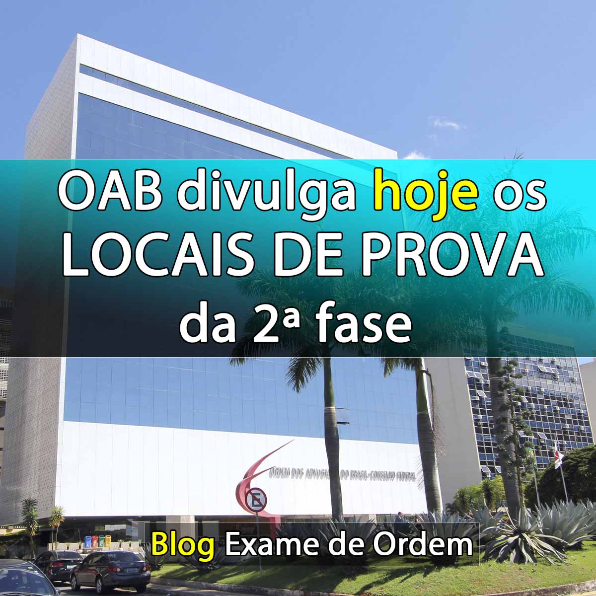 OAB divulga hoje os locais de prova da 2 fase 