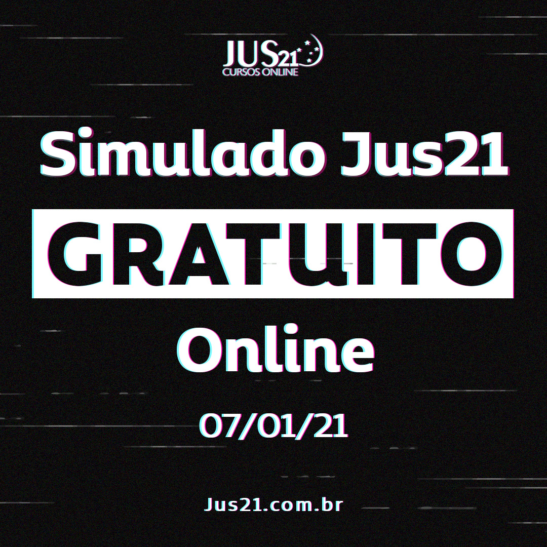 Online e gratuito: Vem a o 1 Simulado Jus21 do ano!