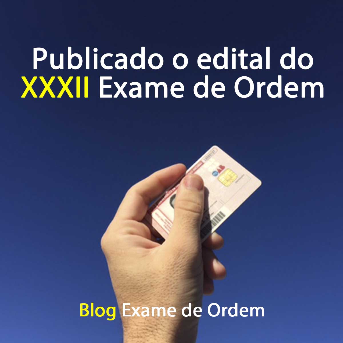 Publicado o edital do XXXII Exame de Ordem