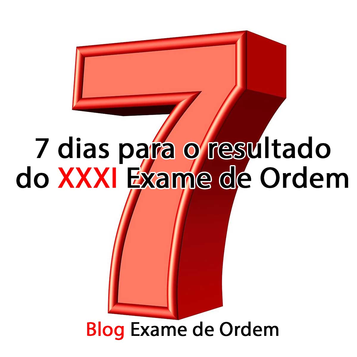 7 dias para o resultado do XXXI Exame de Ordem