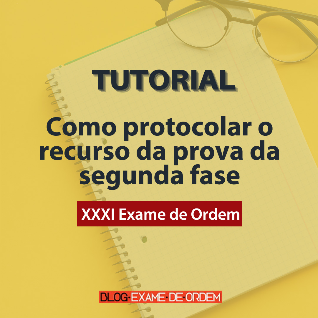 Como protocolar o recurso da prova subjetiva da segunda fase da OAB