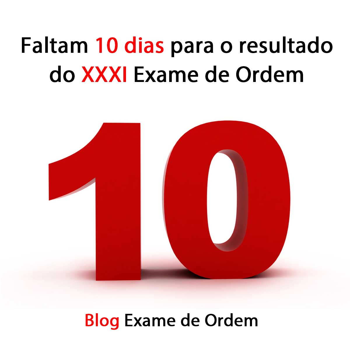 Faltam 10 dias para o resultado do XXXI Exame de Ordem