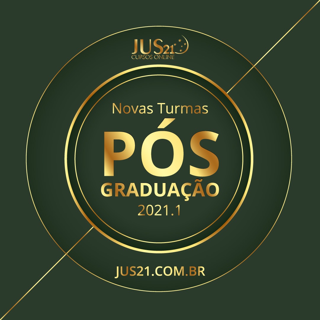 Lanadas as novas turmas dos cursos de Ps-graduao do Jus21!