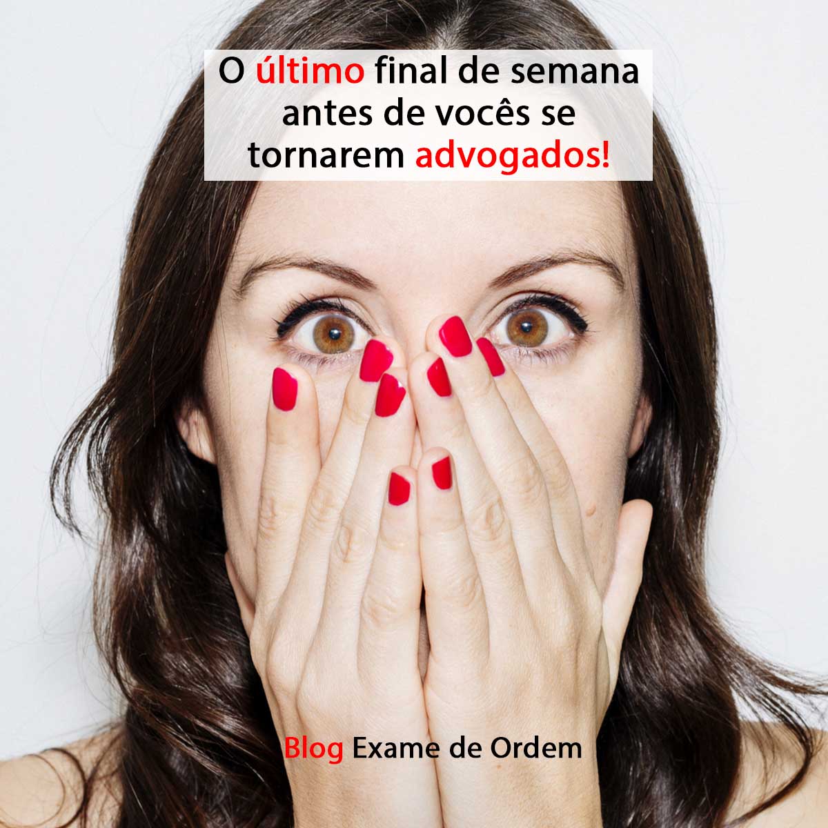 O ltimo final de semana antes de vocs se tornarem advogados!