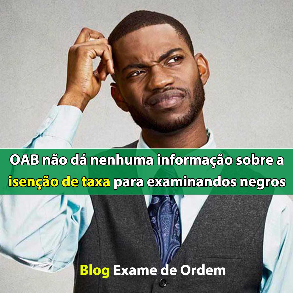 OAB no d nenhuma informao sobre a Iseno de taxa para examinandos negros