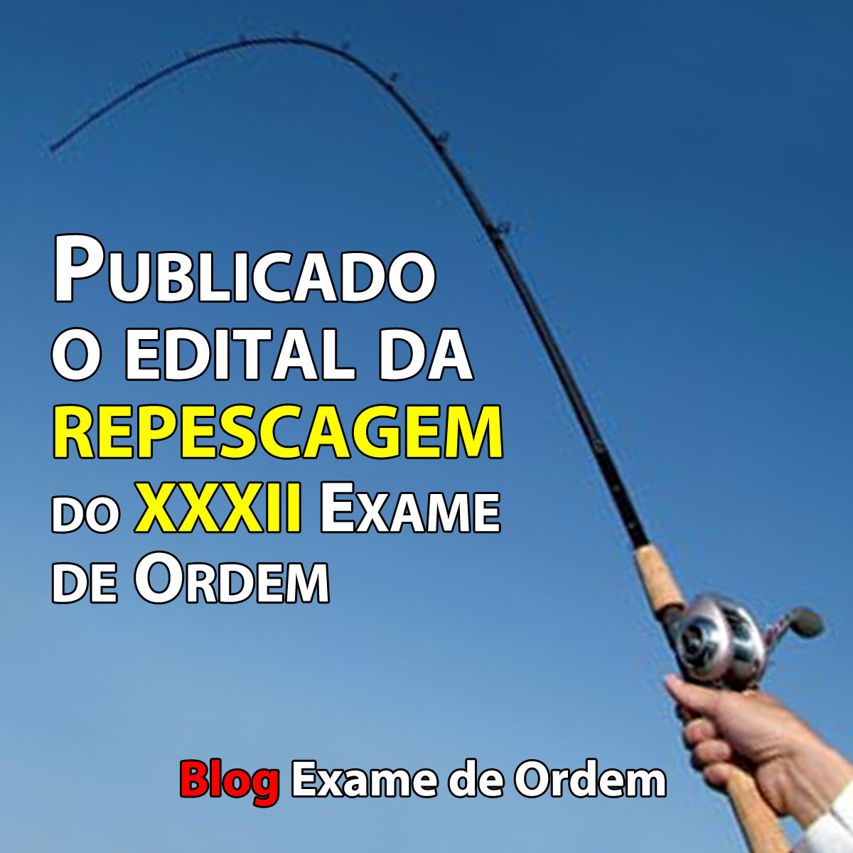 Publicado o edital da repescagem do XXXII Exame de Ordem