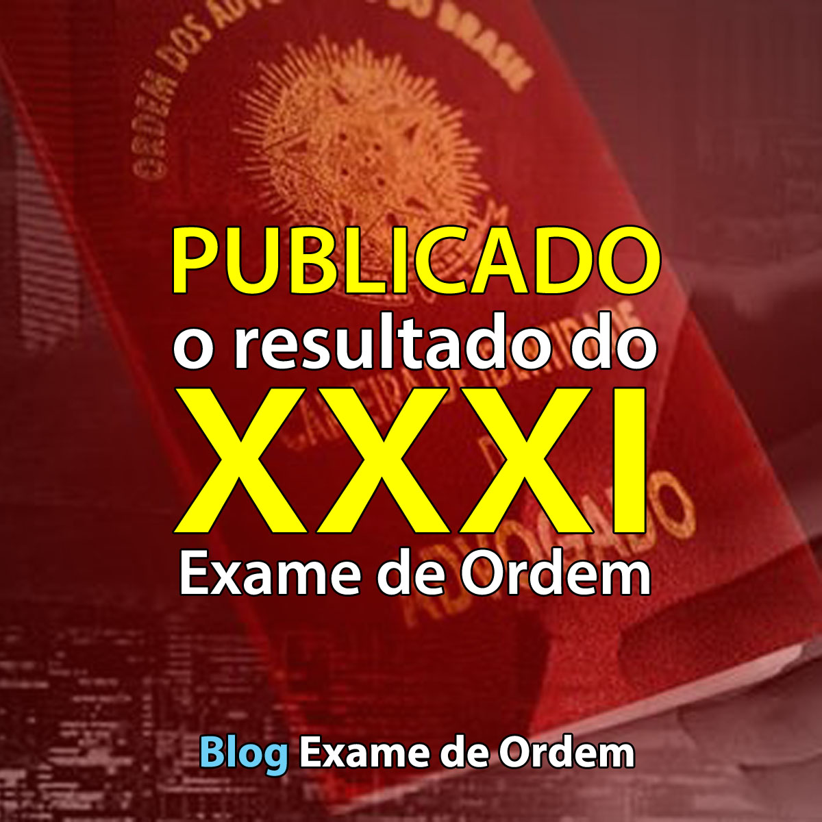 Publicado o resultado do XXXI Exame de Ordem