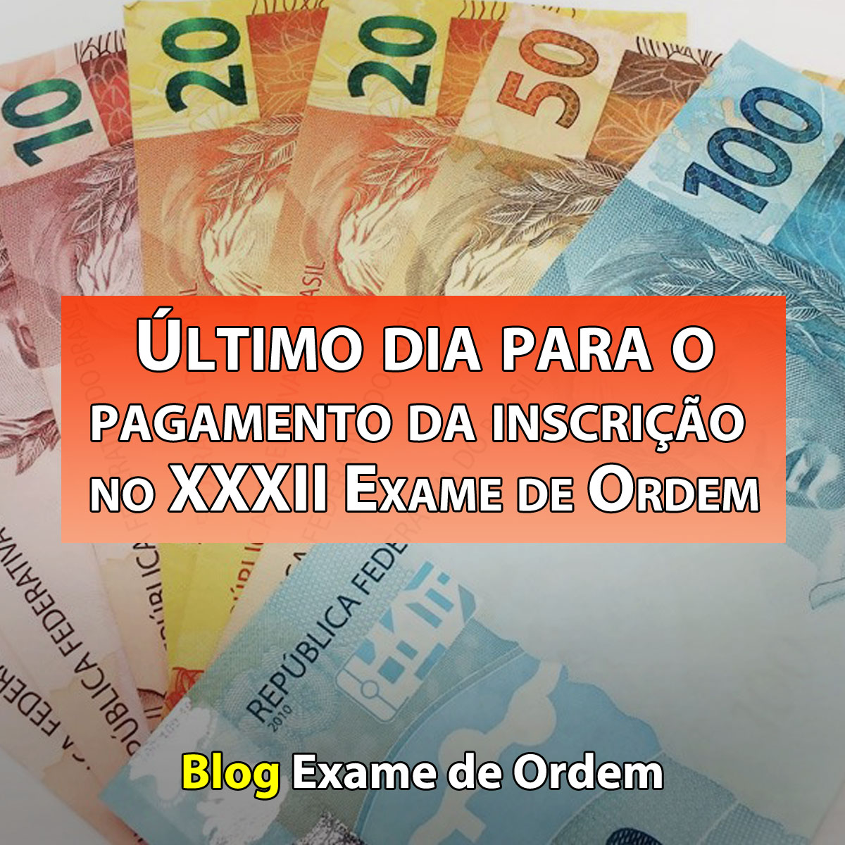 ltimo dia para o pagamento da inscrio no XXXII Exame de Ordem