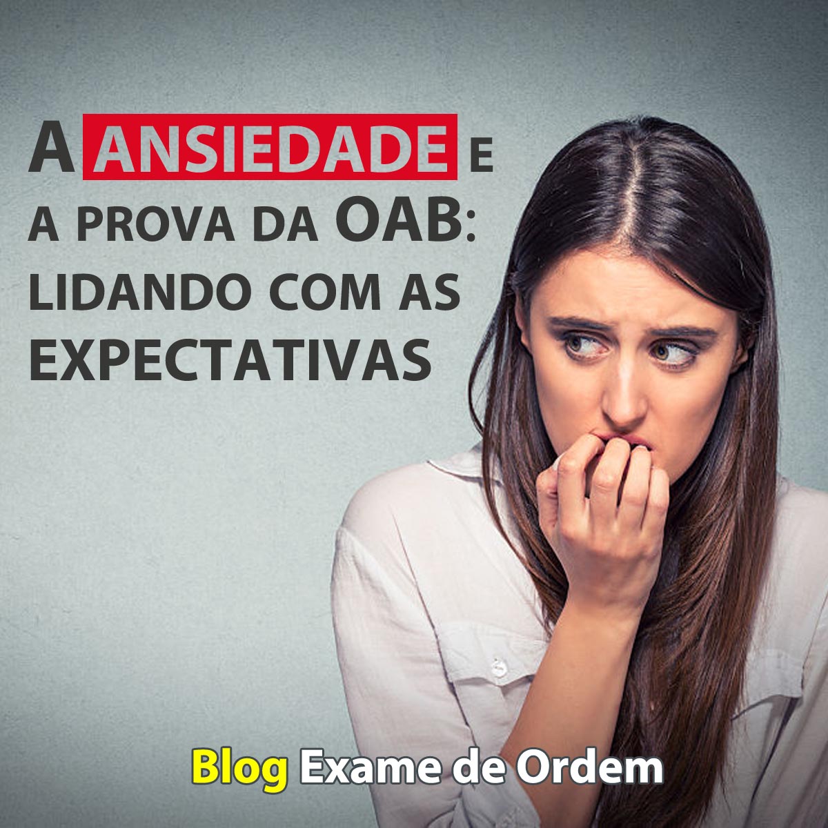 A ansiedade e a prova da OAB: lidando com as expectativas