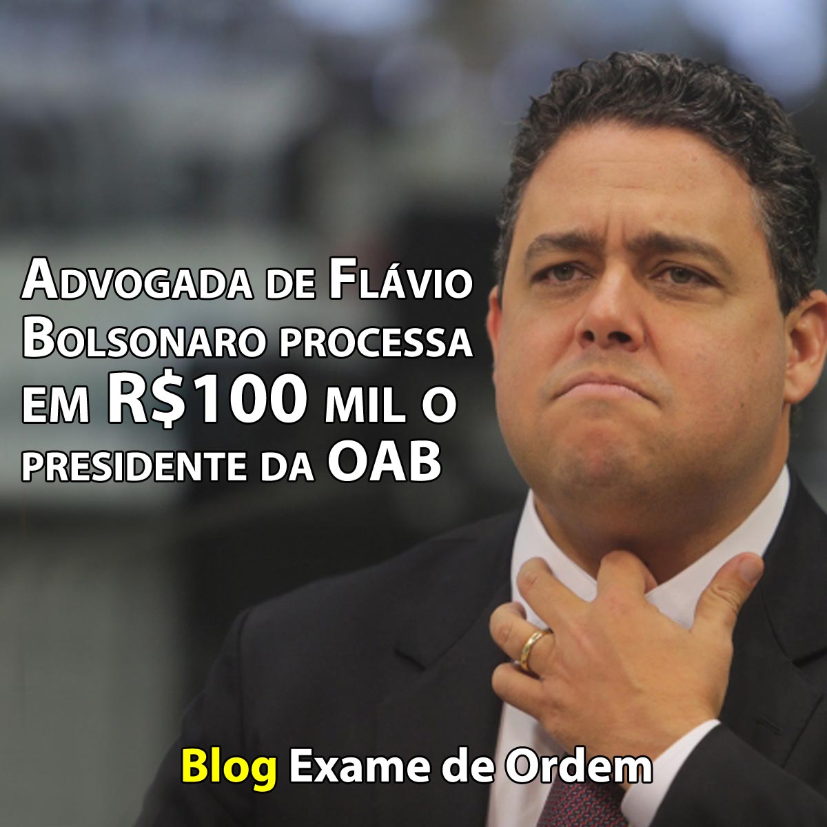 Advogada de Flvio Bolsonaro pede R$100 mil de indenizao ao presidente da OAB