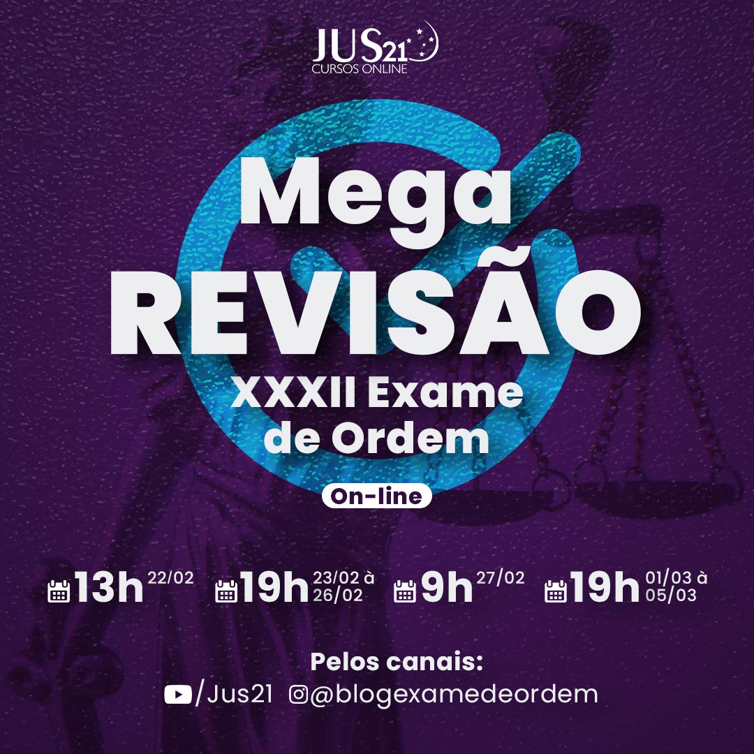 Est chegando a MEGA Reviso Jus21! As melhores dicas para a prova da OAB!