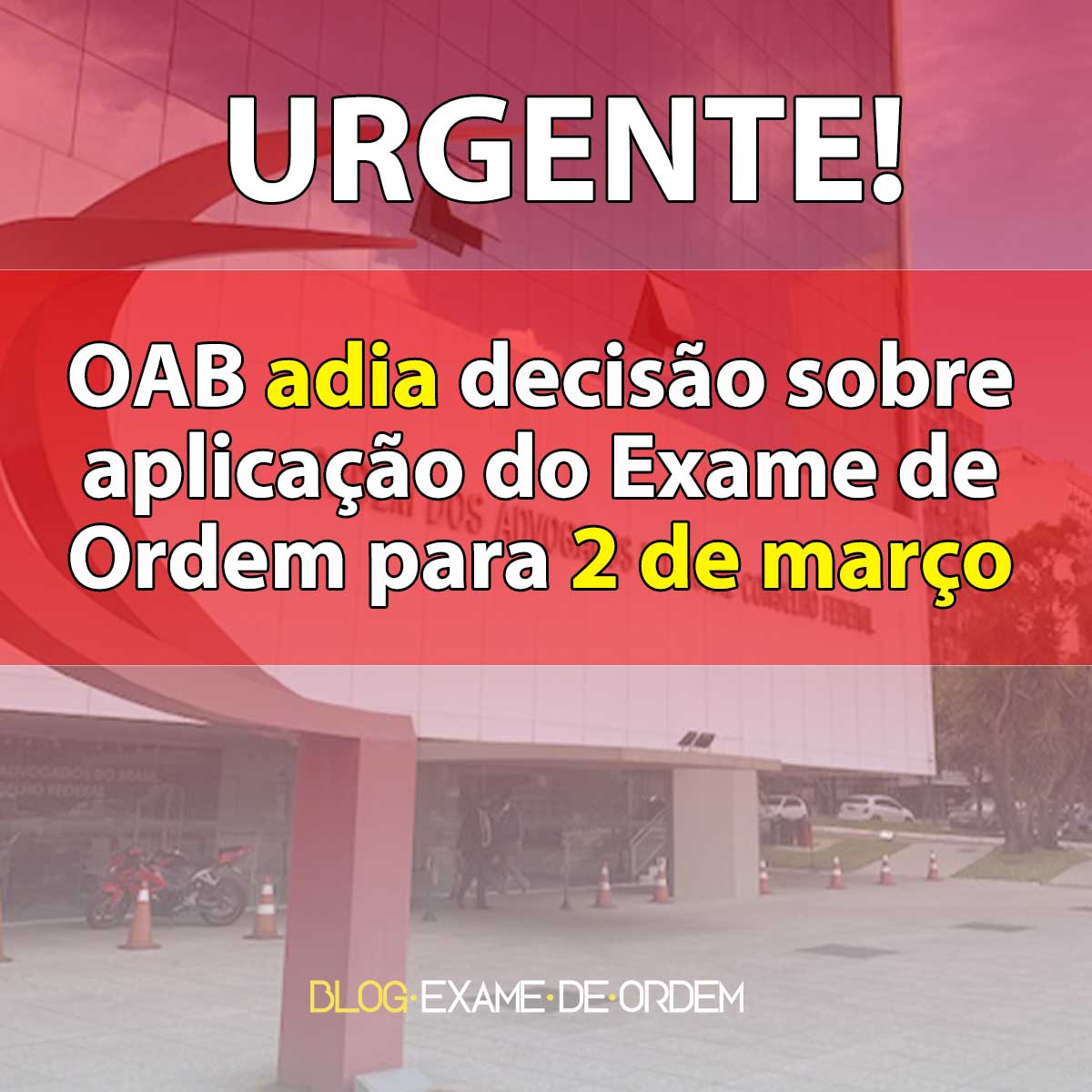 OAB vai decidir sobre suspenso ou no do Exame em 02 de maro!