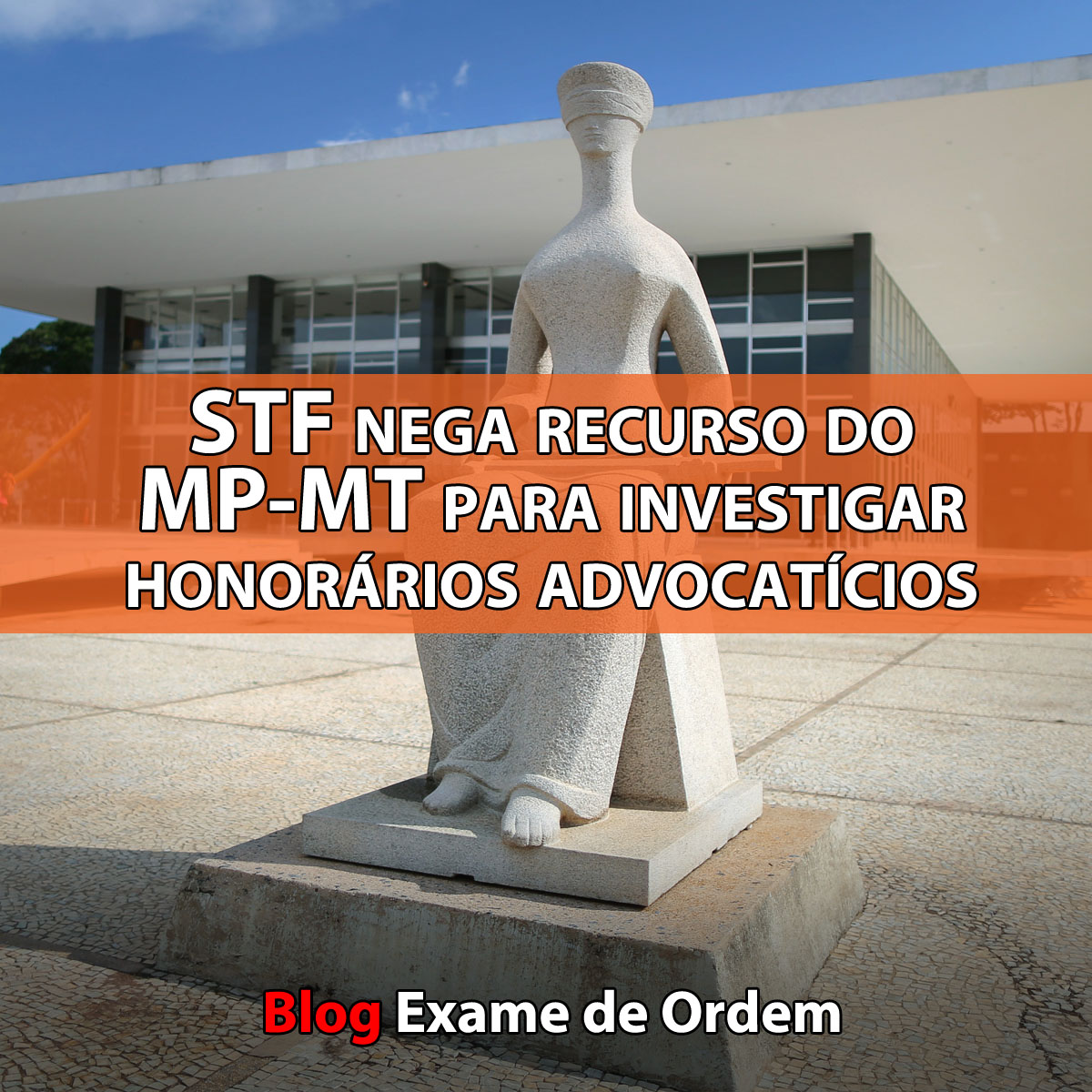 STF nega recurso do MP-MT para investigar honorrios advocatcios