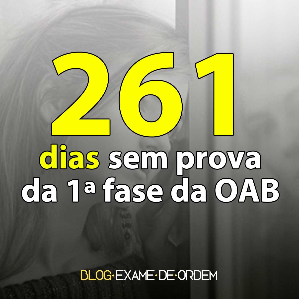 261 dias sem prova da 1 fase da OAB